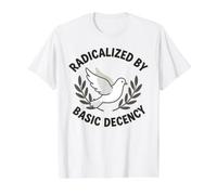 Radicalisé par Basic Decency Social Justice Activism T-Shirt Graphique avec Valeur, Homme, Blanc, M