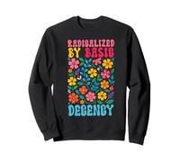 Radicalisé par la décence de base Femmes Démocratie Florale Féministe Sweatshirt