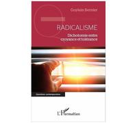 Radicalisme - Dichotomie Entre Croyance Et Tolérance