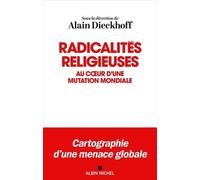 Radicalités Religieuses - Au Coeur D'une Mutation Mondiale