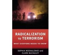 Radicalization to Terrorism: What Everyone Needs to Know