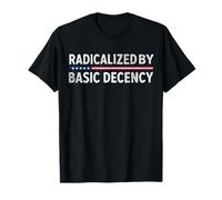 Radicalized By Basic Decency Cadeaux drôles de social-démocratie T-Shirt