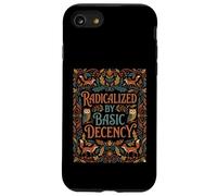 Radicalized by Basic Decency Déclaration Coque pour iPhone SE (2020) / 7/8
