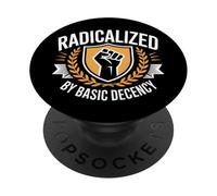 Radicalized by Basic Decency Justice Sociale PopSockets PopGrip Adhésif