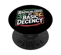 Radicalized by Basic Decency Justice Sociale PopSockets PopGrip Adhésif