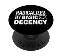 Radicalized by Basic Decency Justice Sociale PopSockets PopGrip Adhésif