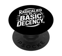 Radicalized by Basic Decency Justice Sociale PopSockets PopGrip Adhésif