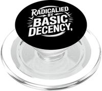Radicalized by Basic Decency Justice Sociale PopSockets PopGrip pour MagSafe