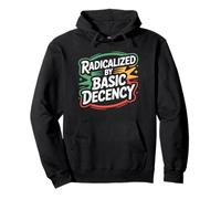 Radicalized by Basic Decency Justice Sociale Sweat à Capuche