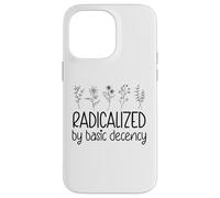 Radicalized By Basic Decency No Kings in America Democracy Coque pour iPhone 14 Pro Max