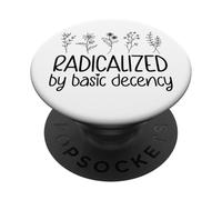 Radicalized By Basic Decency No Kings in America Democracy PopSockets PopGrip Adhésif