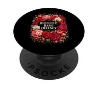 Radicalized by Basic Decency Shirt Women Floral PopSockets PopGrip Adhésif