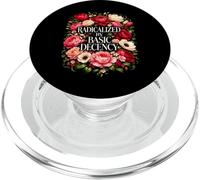 Radicalized by Basic Decency Shirt Women Floral PopSockets PopGrip pour MagSafe