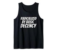 Radicalized By Basic Decency, T-shirt drôle de social-démocratie Débardeur