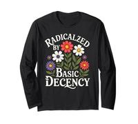 Radicalized by Basic Decency Vintage Floral Design Graphic Manche Longue