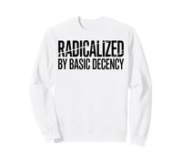 Radicalized by Basic Decency Vintage Retro Text Women Sweatshirt