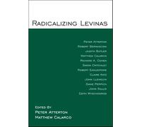 Radicalizing Levinas