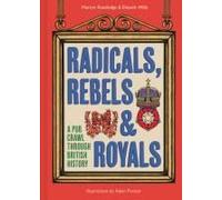 Radicals, Rebels And Royals