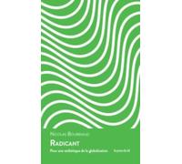 Radicant: Pour une esthétique de la globalisation