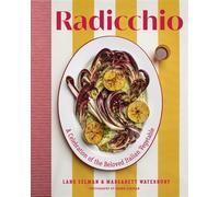 Radicchio A Celebration of the Beloved Italian Vegetable - Lane Selman - Timber Press - ebook (ePub) - Livre