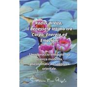 Radici di Vita, il Benessere Intimo tra Corpo, Energia ed Emozioni