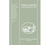 Radici e germogli: Genitorialità nella cura