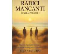 RADICI MANCANTI: Tre uomini, un paese e la memoria di chi resta