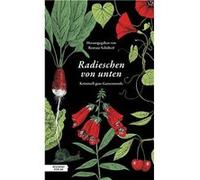 Radieschen von unten | Rotraut Scho¨berl Rotraut Scho¨berlRotraut Scho¨berl (Auteur)