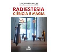 Radiestesia Ciencia E Magia (Em Portuguese do Brasil)