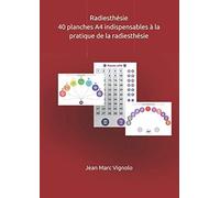 Radiesthésie 40 planches A4 indispensables à la pratique de la radiesthésie