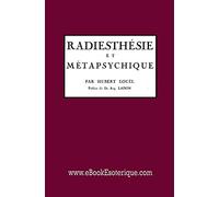 Radiesthésie et Métapsychique: Technique mentale du prospecteur paranormal
