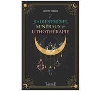 Radiesthésie, Minéraux Et Lithothérapie