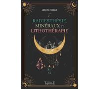Radiesthésie, Minéraux Et Lithothérapie