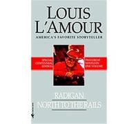 Radigan & North to the Rails Louis L'Amour (Auteur)