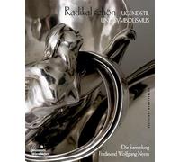 Radikal Schön - Jugendstil Und Symbolismus: Die Sammlung Ferdinand Wolfgang Neess
