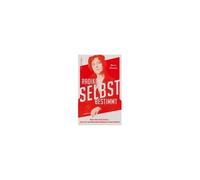Radikal Selbstbestimmt - Ihrer Zeit Weit Voraus. Was Wir Von Alexandra Kollontai Lernen Können