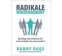 Radikale Wiedergeburt | Randy Gage Randy Gage (Auteur)