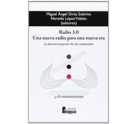 Radio 3.0. : Una Nueva Radio Para Una Nueva Era. La Democratización De Los Contenidos