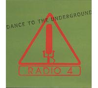Radio 4 - Dance to The Underground [Import]