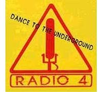 Radio 4 - Dance To Underground