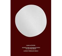 Radio-Activities: Architecture and Broadcasting in Cold War Berlin