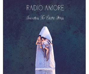 Radio Amore - Innovations for Electric Strings