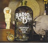 Radio Birds - Contemporary American Slang