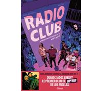 Radio Club: A West Coast True Story of Hip Hop