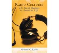 Radio Cultures Michael C. Keith (Auteur)