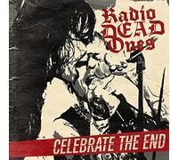 Radio Dead Ones - Celebrate The End [Import]