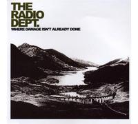 Radio Dept.,the - Where Damage Isn't Already Don