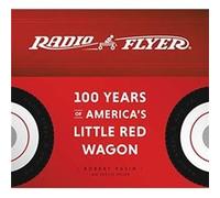 Radio Flyer by Robert PasinCarlye Adler Robert Pasin, Carlye Adler (Auteur)