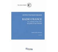 Radio France - Les Raisons D'une Crise, Les Pistes D'une Réforme