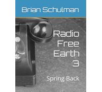 Radio Free Earth 3: Spring Back